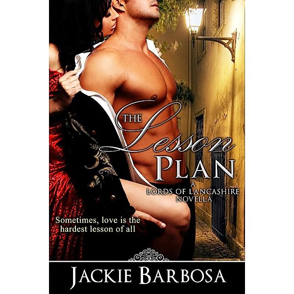 Lesson Plan (A Lords of Lancashire Novella) / Jackie Barbosa, Jackie Barbosa