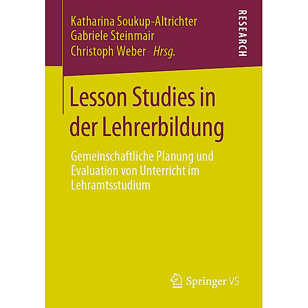 Lesson Studies in der Lehrerbildung, Katharina Soukup-Altrichter, Gabriele Steinmair, Christoph Weber
