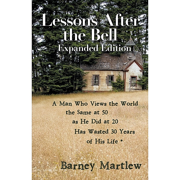Lessons After the Bell-Expanded Edition, Barney Martlew