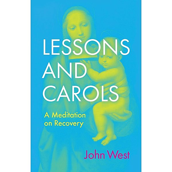 Lessons and Carols, John West