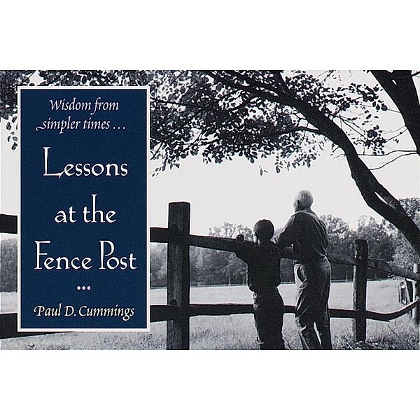 Lessons at the Fence Post, Paul D. Cummings