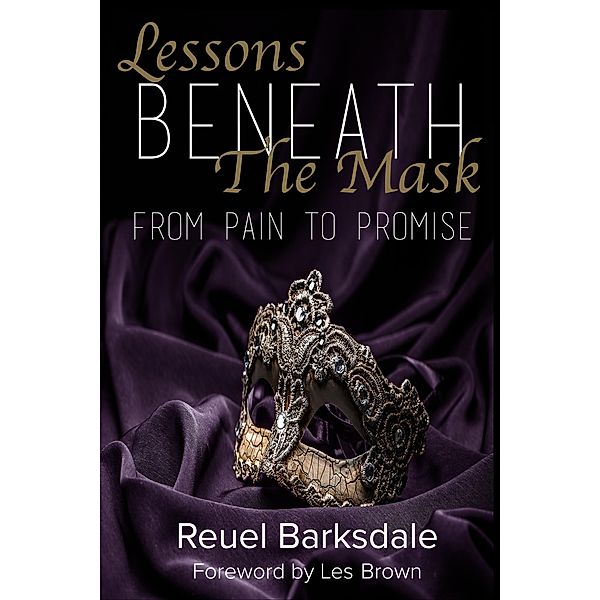 Lessons Beneath the Mask, Reuel Barksdale, Roya Masaebi, James Witherspoon, Jill Lundy