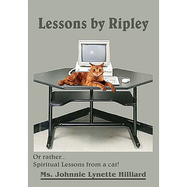 Lessons by Ripley, Ms. Johnnie Lynette Hilliard