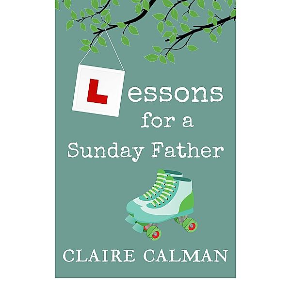 Lessons For A Sunday Father, Claire Calman