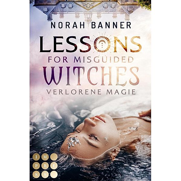 Lessons for Misguided Witches. Verlorene Magie, Norah Banner