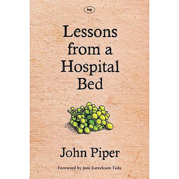 Lessons from a Hospital Bed, John Piper