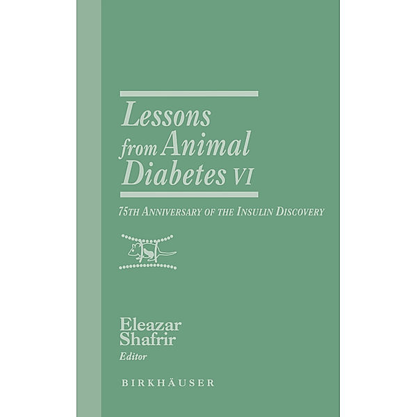 Lessons from Animal Diabetes VI, Eleazar Shafrir