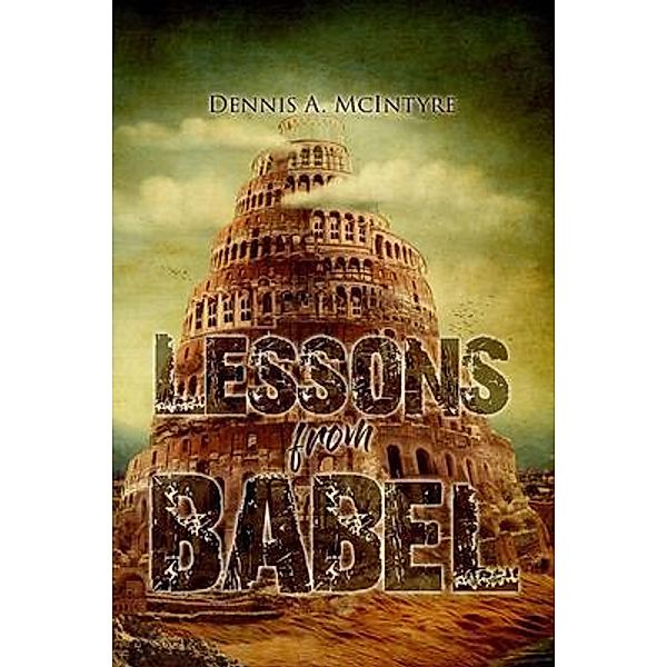 Lessons from Babel, Dennis McIntyre