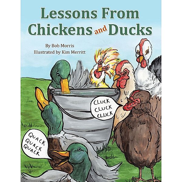 Lessons from Chickens and Ducks / Inspiring Voices, Bob Morris