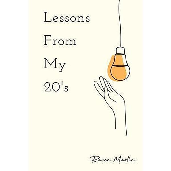 Lessons From My 20's / Twenty Somethings with Raven Bd.1, Raven Martin