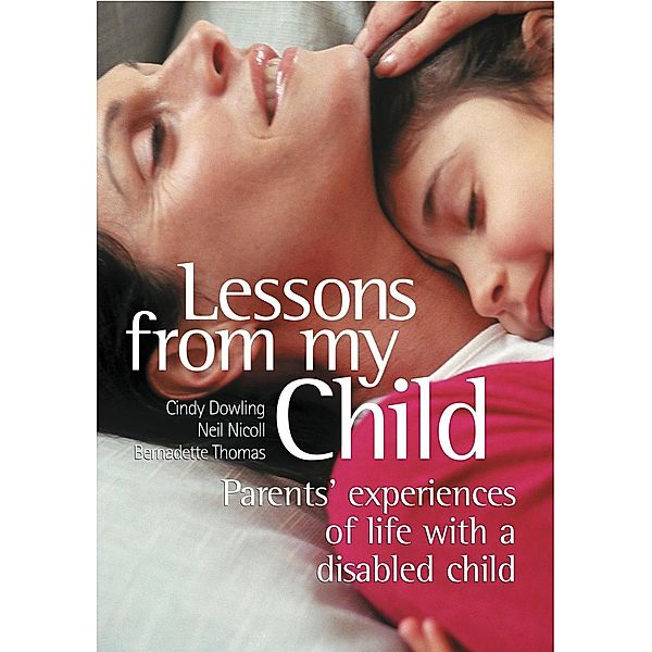 Lessons From My Child / Exisle Publishing, Cindy Dowling, Neil Nicoll, Bernadette Thomas