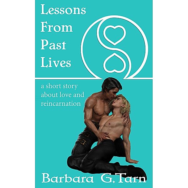 Lessons From Past Lives, Barbara G. Tarn