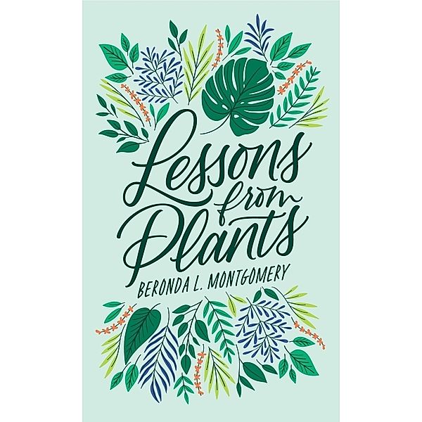 Lessons from Plants, Beronda L. Montgomery