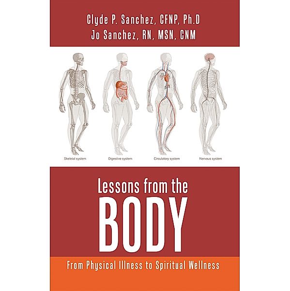 Lessons from the Body, Clyde Sanchez CFNP Ph. D, Jo Sanchez RN MSM CNM