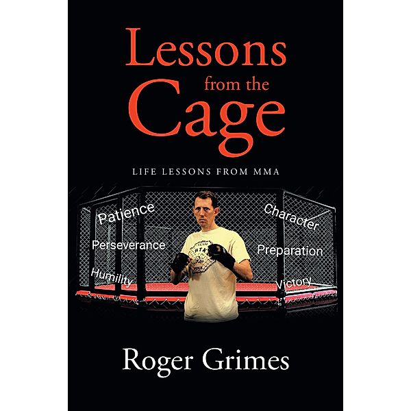 Lessons from the Cage, Roger Grimes