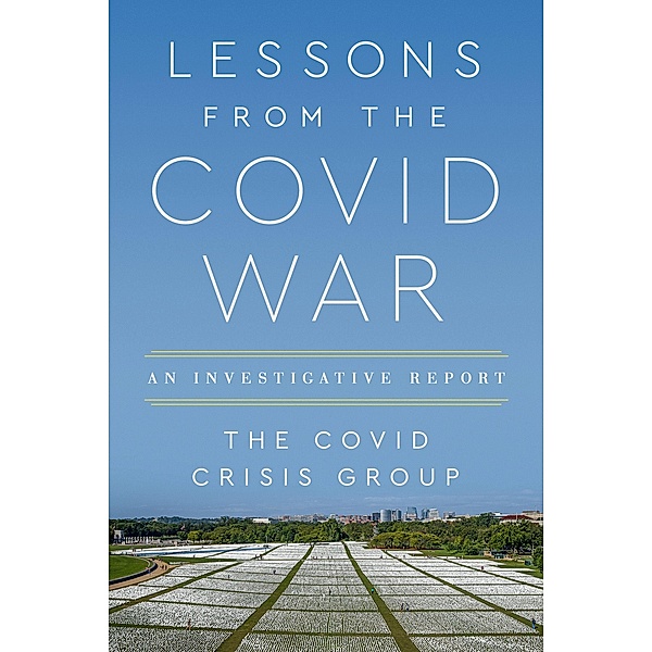 Lessons from the Covid War, Covid Crisis Group
