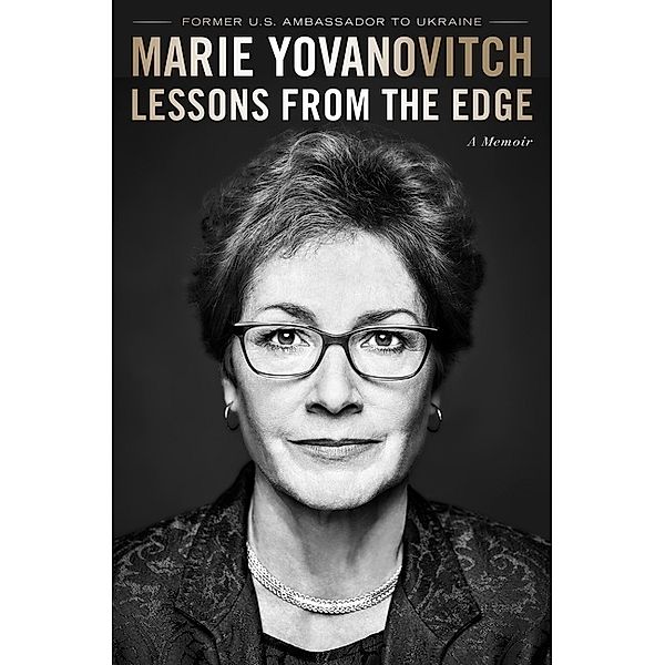 Lessons From The Edge, Marie Yovanovitch