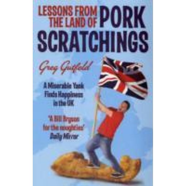 Lessons from the Land of Pork Scratchings, Greg Gutfeld