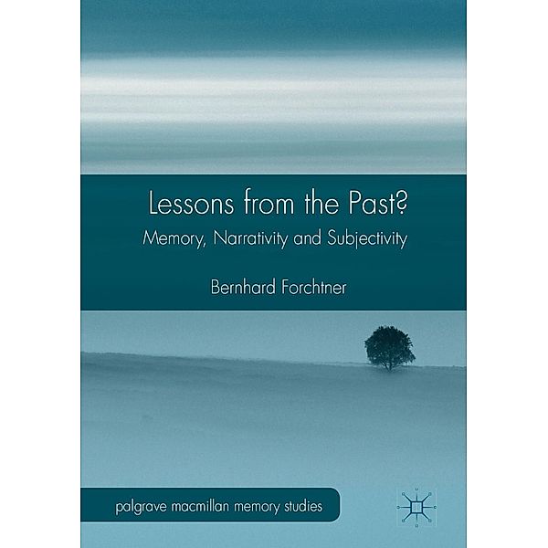 Lessons from the Past? / Palgrave Macmillan Memory Studies, Bernhard Forchtner