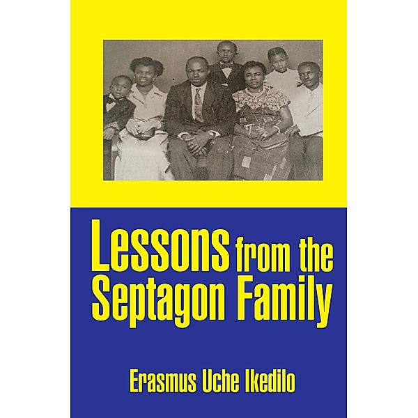 Lessons from the Septagon Family, Erasmus Uche Ikedilo