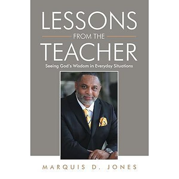 Lessons from the Teacher / Stratton Press, Marquis D. Jones