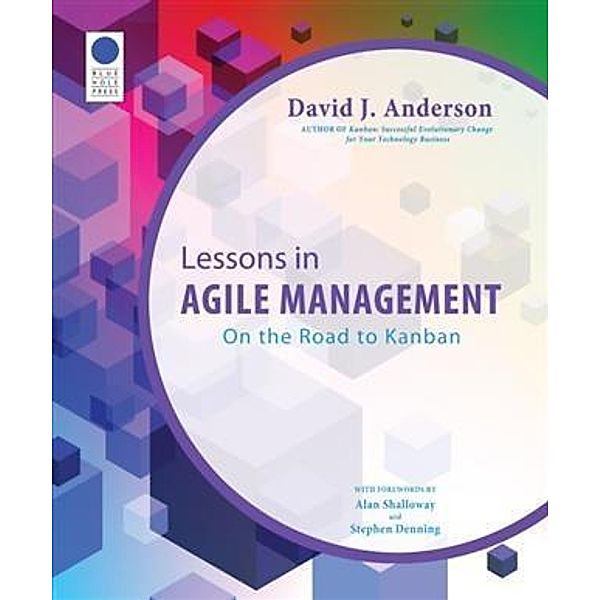 Lessons in Agile Management, David J Anderson