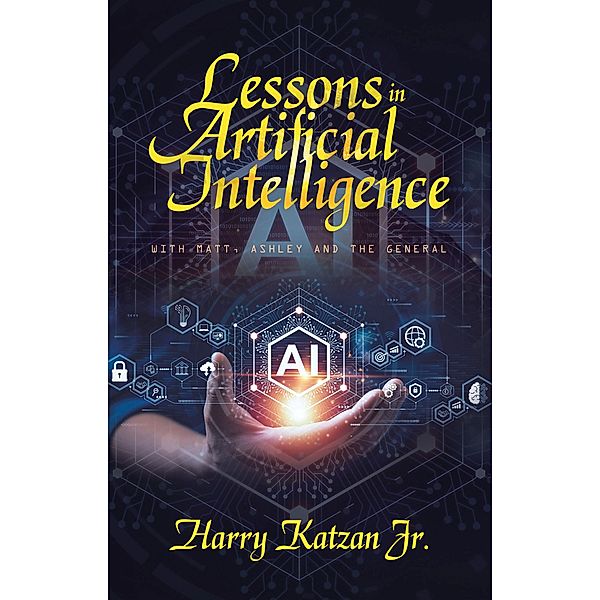 Lessons in Artificial Intelligence, Harry Katzan Jr.