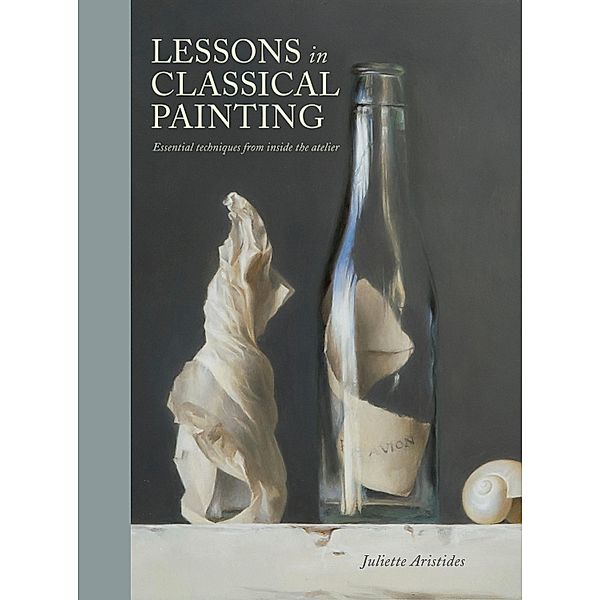 Lessons in Classical Painting, Juliette Aristides