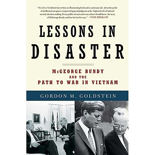 Lessons in Disaster, Gordon M. Goldstein