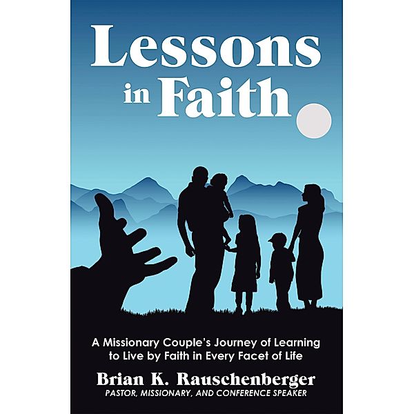 Lessons in Faith, Brian K. Rauschenberger