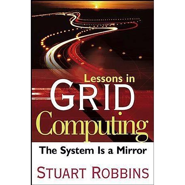 Lessons in Grid Computing, Stuart Robbins