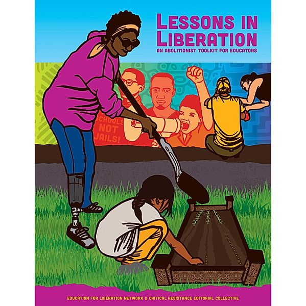 Lessons in Liberation, The Education for Liberation Network & Critical Resistance Editorial Collective