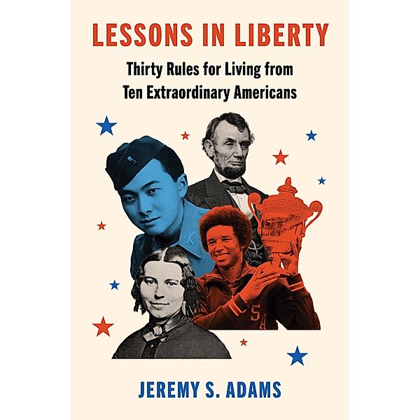 Lessons in Liberty, Jeremy S. Adams