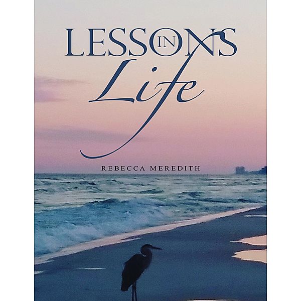 Lessons In Life, Rebecca Meredith