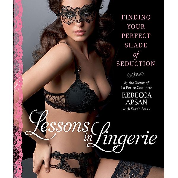 Lessons in Lingerie, Rebecca Apsan