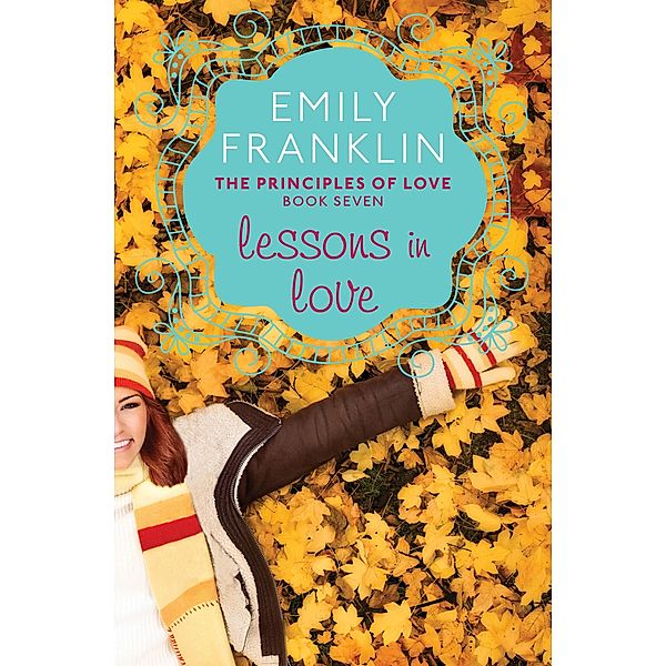 Lessons in Love / The Principles of Love, Emily Franklin