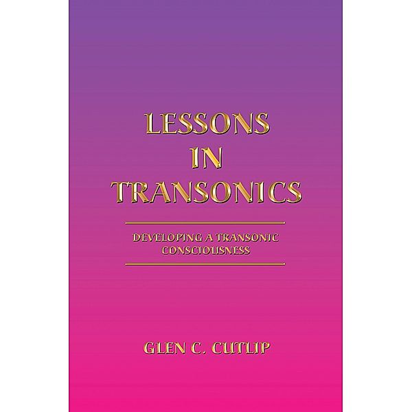 Lessons in Transonics, Glen C. Cutlip