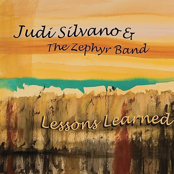 Lessons Learned, Judi Silvano & The Zephyr Band