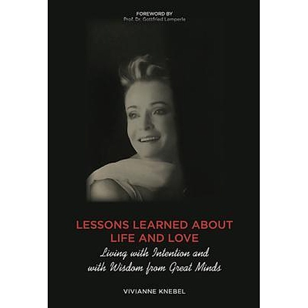 Lessons Learned About Life and Love / Vivianne Knebel, Vivianne Knebel