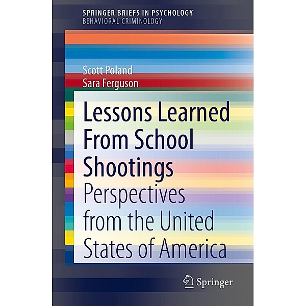 Lessons Learned From School Shootings / SpringerBriefs in Psychology, Scott Poland, Sara Ferguson
