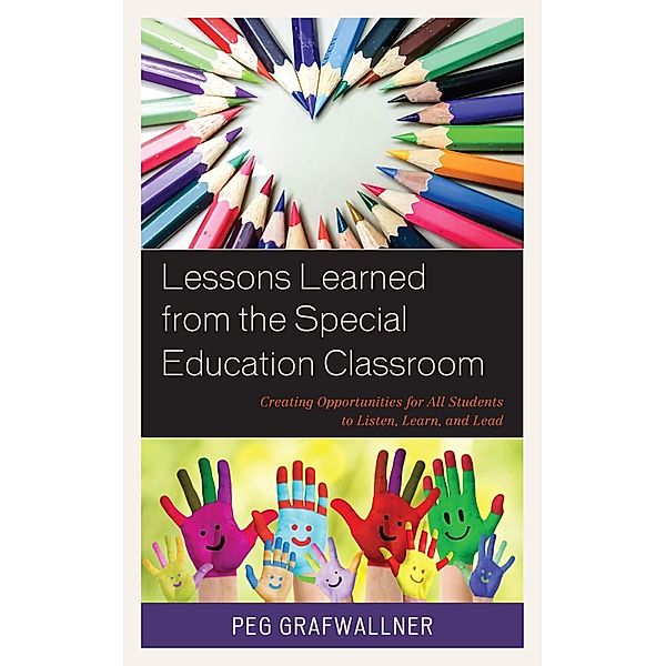 Lessons Learned from the Special Education Classroom, Peg Grafwallner