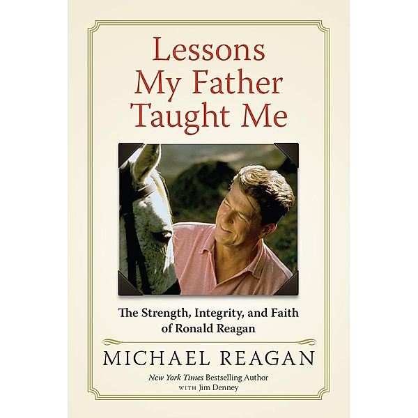 Lessons My Father Taught Me, Michael Reagan