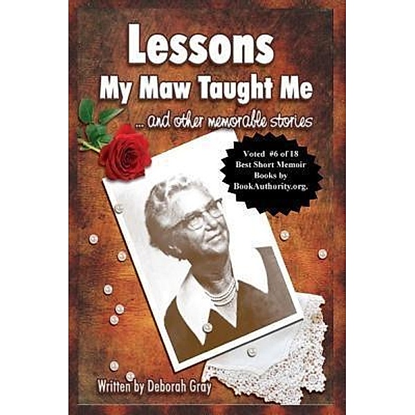 Lessons My Maw Taught Me / Deborah Davis Gray, Deborah Gray