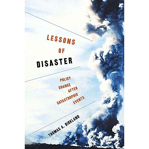 Lessons of Disaster / American Governance and Public Policy series, Thomas A. Birkland