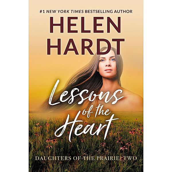 Lessons of the Heart / Daughters of the Prairie Bd.2, Helen Hardt