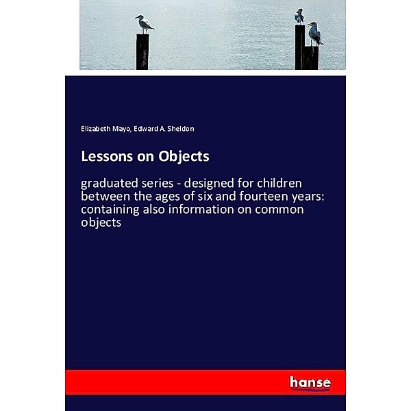 Lessons on Objects, Elizabeth Mayo, Edward A. Sheldon
