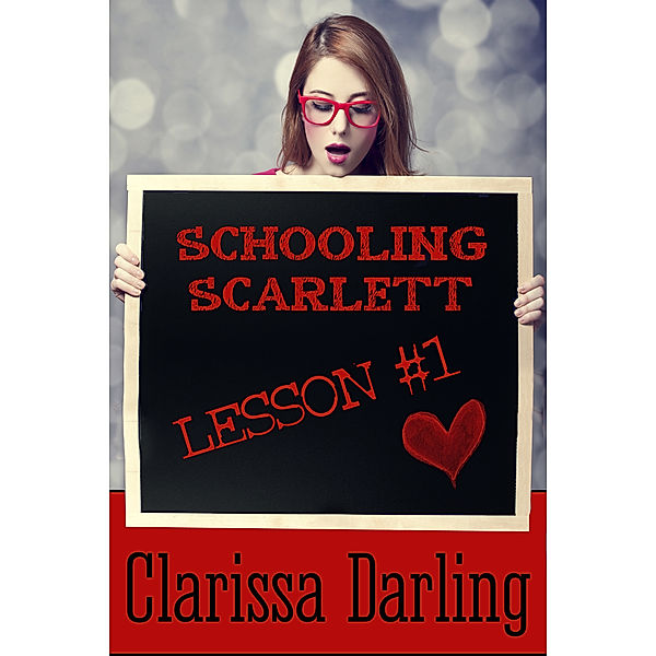 Lessons: Schooling Scarlett, Clarissa Darling