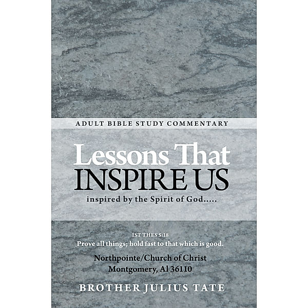 Lessons That Inspire Us, Brother Julius Tate