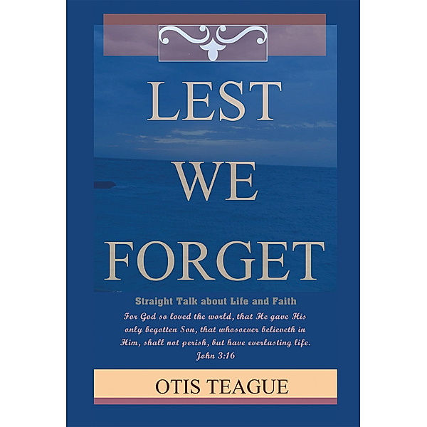 Lest We Forget, Otis Teague