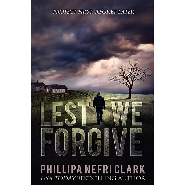 Lest We Forgive (Detective Liz Moorland, #1) / Detective Liz Moorland, Phillipa Nefri Clark